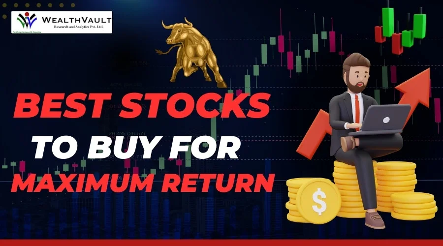 Best Stocks to Buy for Maximum Return